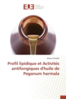 Profil Lipidique Et Activites Antifongiques Dhuile de Peganum Harmala - Book