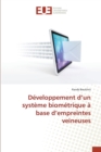 Developpement d'Un Systeme Biometrique A Base d'Empreintes Veineuses - Book