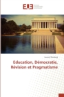 Education, Democratie, Revision Et Pragmatisme - Book