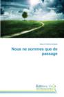 Nous Ne Sommes Que de Passage - Book