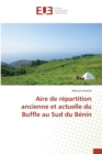 Aire de Repartition Ancienne Et Actuelle Du Buffle Au Sud Du Benin - Book