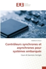 Controleurs Synchrones Et Asynchrones Pour Systemes Embarques - Book