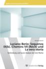 Luciano Berio : Sequenza Ix(b), Chemins VII (Recit) Und La Vera Storia - Book