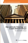 Das zentrale Clearing von Credit Default Swaps - Book