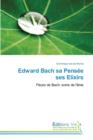 Edward Bach Sa Pensee Ses Elixirs - Book