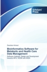 Bioinformatics Software for Metabolic and Health Care Data Management - Book