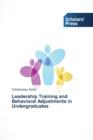 Leadership Training and Behavioral Adjustments in Undergraduates - Book