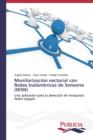 Monitorizacion Vectorial Con Redes Inalambricas de Sensores (Wsn) - Book