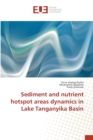 Sediment and nutrient hotspot areas dynamics in Lake Tanganyika Basin - Book