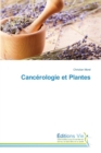 Cancerologie Et Plantes - Book