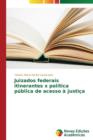 Juizados Federais Itinerantes X Politica Publica de Acesso a Justica - Book