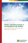 Redes Interdiscursivas E Convergencia de Midias - Book