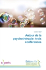 Autour de la Psychotherapie : Trois Conferences - Book