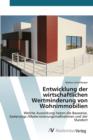 Entwicklung Der Wirtschaftlichen Wertminderung Von Wohnimmobilien - Book