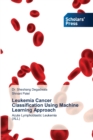Leukemia Cancer Classification Using Machine Learning Approach - Book