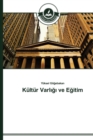 Kultur Varl&#305;&#287;&#305; ve E&#287;itim - Book