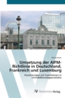Umsetzung der AIFM-Richtlinie in Deutschland, Frankreich und Luxemburg - Book