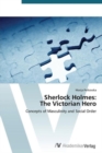 Sherlock Holmes : The Victorian Hero - Book