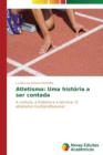 Atletismo : Uma historia a ser contada - Book