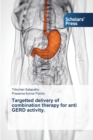 Targetted delivery of combination therapy for anti GERD activity - Book