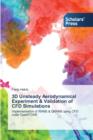 3D Unsteady Aerodynamical Experiment & Validation of CFD Simulations - Book