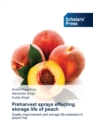 Preharvest sprays effecting storage life of peach - Book
