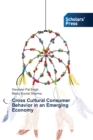 Cross Cultural Consumer Behavior in an Emerging Economy - Book