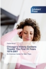 Chicago's Victory Gardens Theater The First 25 Years 1974-2001 - Book