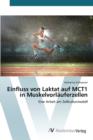 Einfluss Von Laktat Auf McT1 in Muskelvorlauferzellen - Book