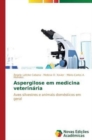 Aspergilose Em Medicina Veterinaria - Book
