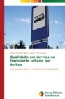 Qualidade Em Servico No Transporte Urbano Por Onibus - Book