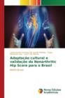 Adaptacao Cultural E Validacao Do Nonarthritic Hip Score Para O Brasil - Book