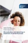 Microabration and Bleaching in Treatment of Dental Fluorosis - Book