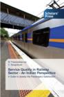 Service Quality in Railway Sector - An Indian Perspective - Book
