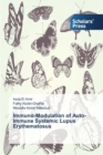 Immuno-Modulation of Auto-Immune Systemic Lupus Erythematosus - Book