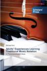 Adults' Experiences Learning Traditional Music Notation - Book