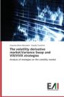 The Volatility Derivative Market : Variance Swap and VIX/VVIX Strategies - Book