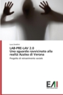Lab-Pre-Lav 2.0 Uno Sguardo Ravvicinato Alla Realta Azalea Di Verona - Book