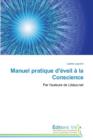 Manuel Pratique d'Eveil A La Conscience - Book