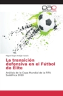 La transicion defensiva en el Futbol de Elite - Book