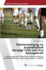 Talenterkennung Im Jugendfussball Gangige Tests Und Ihre Aussagekraft - Book