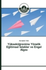 Yukseko&#287;renime Yonelik E&#287;itimsel &#304;stekler ve Engel Alg&#305;s&#305; - Book