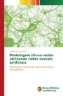 Modelagem Chuva-Vazao Utilizando Redes Neurais Artificiais - Book