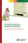 TV Digital Brasileira : Analise de Interface - Book