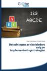 Betydningen AV Skoleleders Valg AV Implementeringsstrategier - Book