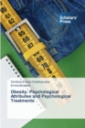 Obesity : Psychological Attributes and Psychological Treatments - Book