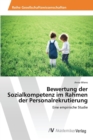 Bewertung Der Sozialkompetenz Im Rahmen Der Personalrekrutierung - Book
