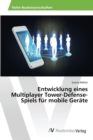 Entwicklung Eines Multiplayer Tower-Defense-Spiels Fur Mobile Gerate - Book