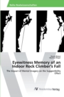 Eyewitness Memory of an Indoor Rock Climber's Fall - Book