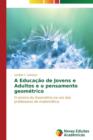 A Educacao de Jovens E Adultos E O Pensamento Geometrico - Book